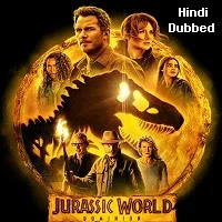 Jurassic World Dominion (2022) HDRip Hindi Dubbed
